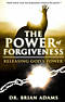 The Power Of Forgiveness