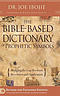 The Bible Based Dictionary of Prophetic Symbols