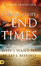 A Vision of Hope For the Endtimes