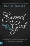 Expect God