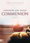 Experiencing Jesus Through Communion