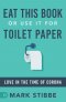 Eat This Book or Use it for Toilet Paper: Love in the Time of Corona
