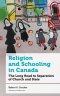 RELIGION AND SCHOOLING IN CANADA