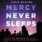 Mercy Never Sleeps