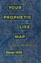 Your Prophetic Life Map
