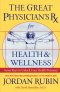 Great Physician's Rx For Health & Wellness