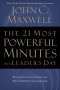 The 21 Most Powerful Minutes in a Leader's Day