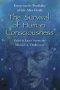 The Survival of Human Consciousness