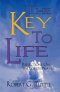 The Key to Life: Reflections on the Lord's Prayer