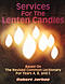 Services for the Lenten Candle
