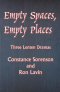 Empty Spaces Empty Places: Three Lenten Dramas