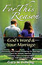 For This Reason: Devotions for Couples Preparing for Marriage and the Already Married Offering God's Encouragement for Your Life Togeth