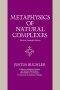 Metaphysics of Natural Complexes : Second, Expanded Edition