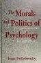 The Morals and Politics of Psychology : Psychological Discourse and the Status Quo