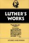 Luther\'s Works, Volume 53