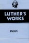 Luther\'s Works, Volume 55