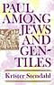 PAUL AMONG JEWS AND GENTILES AND OTHER ESSAYS