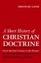 A SHORT HISTORY OF CHRISTIAN DOCTRINE