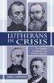 Lutherans in Crisis