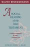 A SOCIAL READING OF THE OLD TESTAMENT