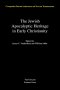 The Jewish Apocalyptic Heritage in Early Christianity