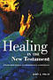Healing In The New Testament