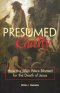 Presumed Guilty: How The Jews Were Blamed For The Death Of Jesus