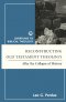 Reconstructing Old Testament Theology: After The Collapse Of History