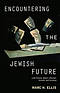 Encountering The Jewish Future