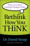 Rethink How You Think
