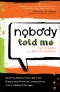 Nobody Told Me