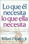 Lo Que el Necesita, Lo Que Ella Necesita