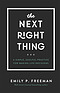 The Next Right Thing