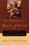 The Making of a Man of God: Lessons from the Life of David