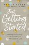 Just Getting Started: Stepping with Courage Into God's Call for the Next Stage of Life
