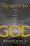 Nearer to God