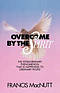 Overcome by the Spirit