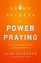 7 Secrets to Power Praying