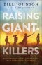 Raising Giant-Killers: Releasing Your Child's Divine Destiny Through Intentional Parenting