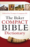 The Baker Compact Bible Dictionary