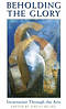 Beholding the Glory