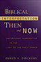 Biblical Interpretation Then and Now: Contemporary Hermeneutics in the Light of the Early Church