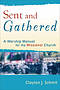 Sent And Gathered