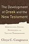 The Development of Greek and the New Testament