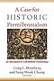 A Case for Historic Premillennialism