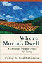Where Mortals Dwell