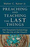 Preaching And Teaching The Last Things