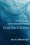 God the Creator: The Old Testament and the World God Is Making