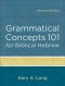 Grammatical Concepts 101 for Biblical Hebrew
