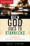When God Goes To Starbucks